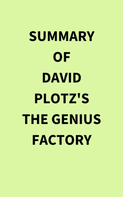 Summary of David Plotz's The Genius Factory