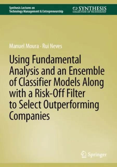 Using Fundamental Analysis and an Ensemble of Classifier Models Along with a Risk-Off Filter to Select Outperforming Companies