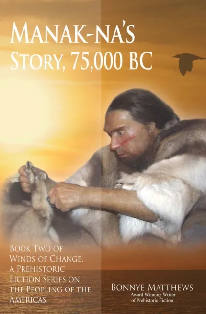 Manak-na's Story: 75,000 BC