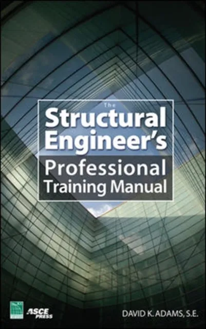 Structural Engineer's Professional Training Manual
