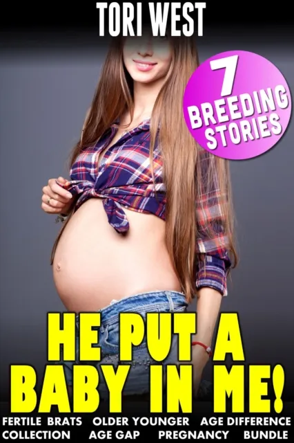 He Put a Baby In Me! : 7 Breeding Stories