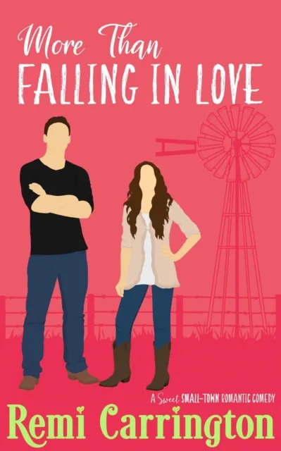 More Than Falling in Love: A Sweet Small-Town Romantic Comedy