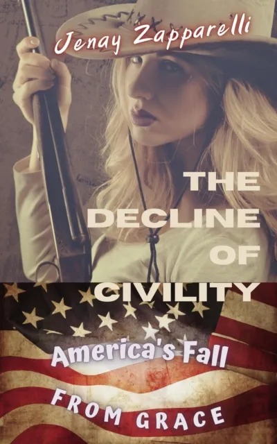 Decline of Civility: America's Fall from Grace