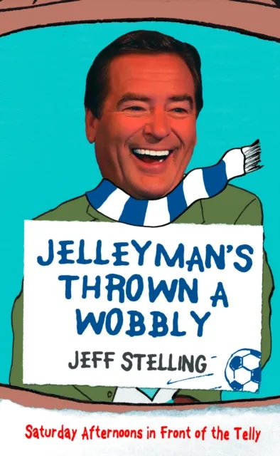 Jelleyman's Thrown a Wobbly