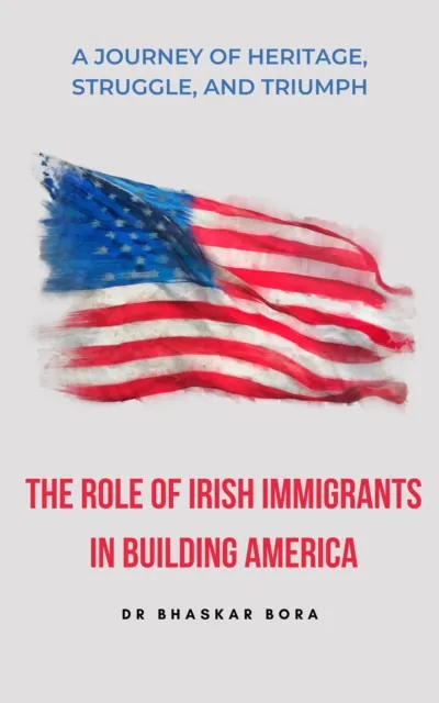 Role of Irish Immigrants in Building America