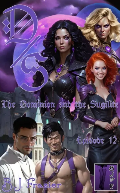 Dominion and the Sugilite: Episode 12