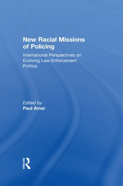 New Racial Missions of Policing