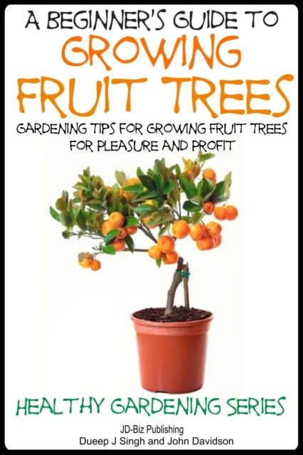 Beginner's Guide to Growing Fruit Trees