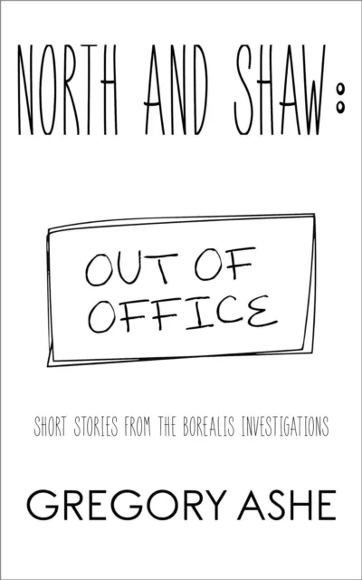 North and Shaw: Out of Office