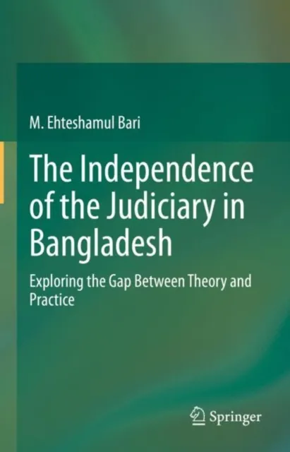 Independence of the Judiciary in Bangladesh