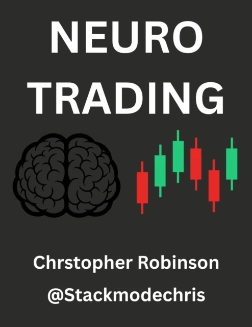 Neuro Trading: Rewiring for Wealth: Overcoming Biological Bias to Beat the Market