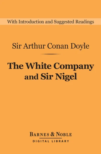 White Company and Sir Nigel (Barnes & Noble Digital Library)