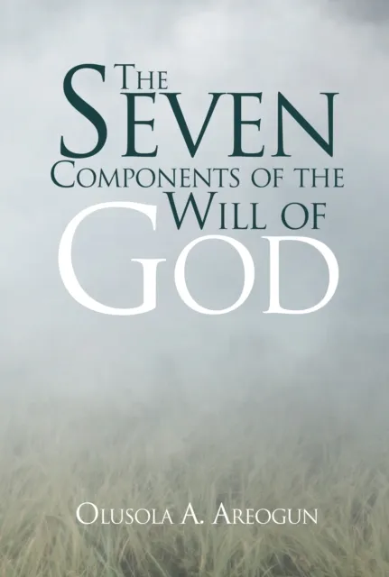 Seven Components of the Will of God