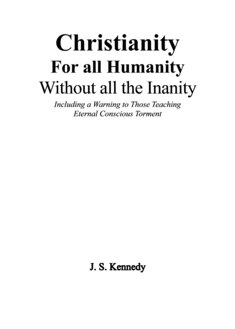 Christianity for all Humanity Without all the Inanity