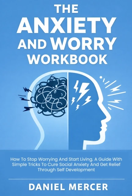 Anxiety and Worry Workbook