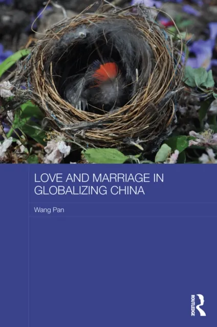 Love and Marriage in Globalizing China