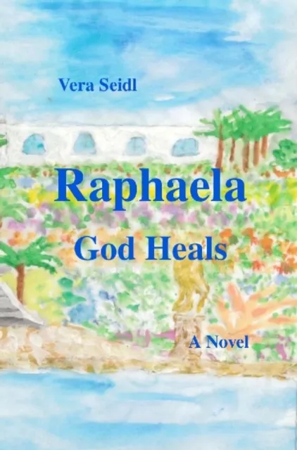 Raphaela - God Heals