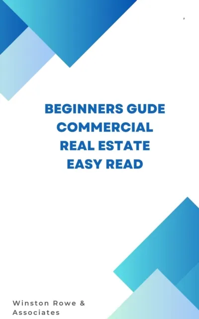 Beginners Guide Commercial Real Estate Easy Read
