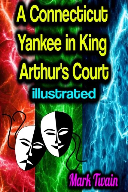 Connecticut Yankee in King Arthur's Court - illustrated