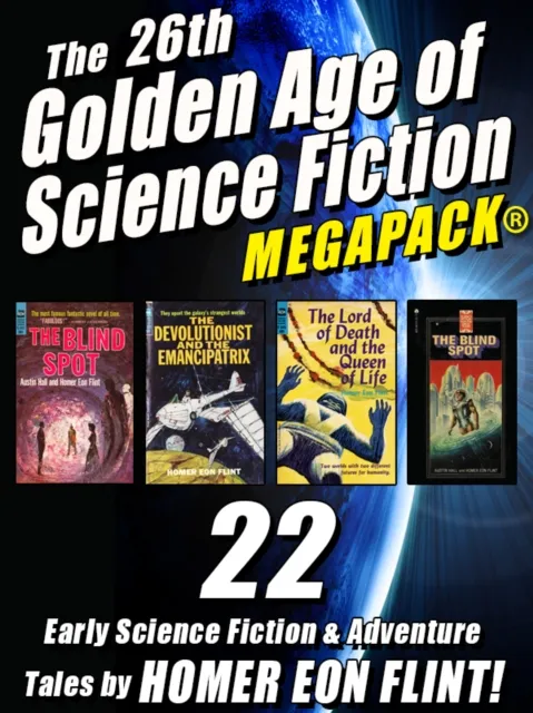 26th Golden Age of Science Fiction MEGAPACK (R): Homer Eon Flint