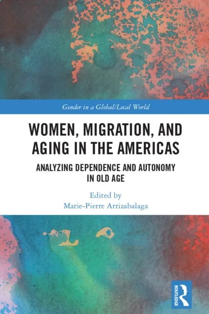 Women, Migration, and Aging in the Americas