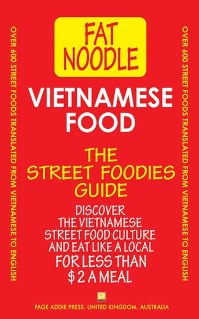Vietnamese Food: The Street Foodies Guide