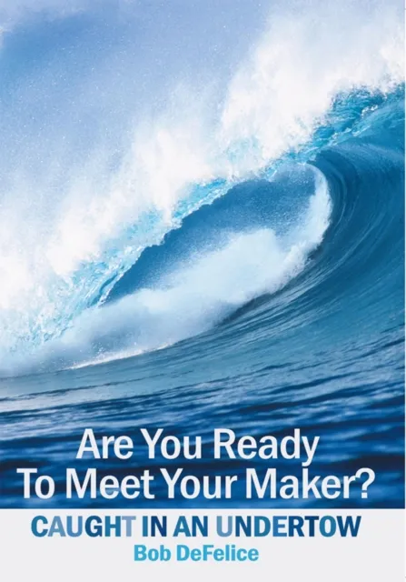 Are You Ready To Meet Your Maker?