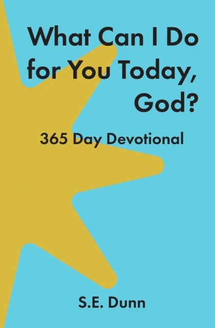What Can I Do for You Today, God?
