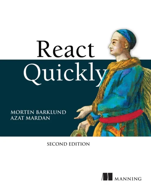 React Quickly, Second Edition