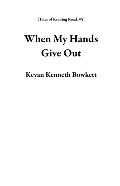 When My Hands Give Out