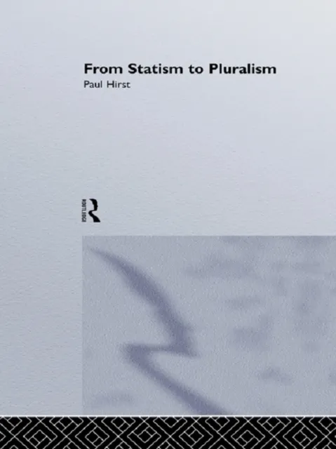 From Statism To Pluralism