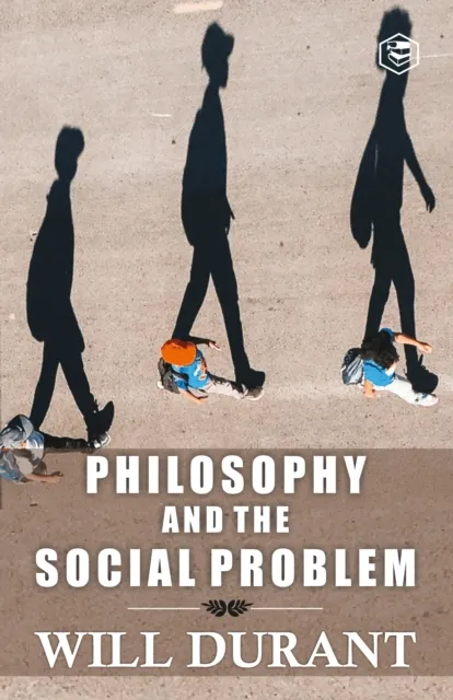 Philosophy and the Social Problem