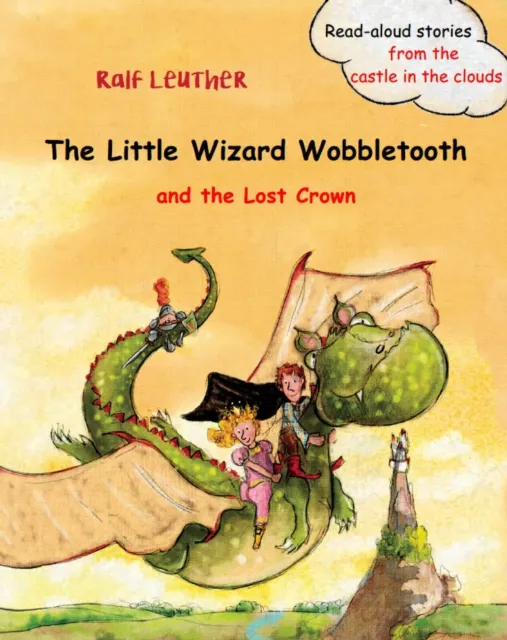 Little Wizard Wobbletooth and the Lost Crown