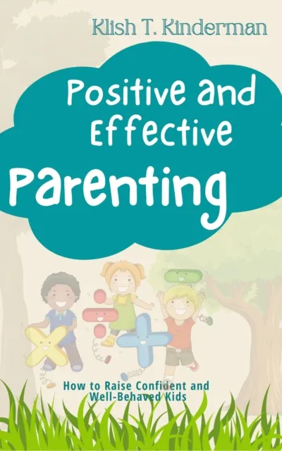 Positive and Effective Parenting