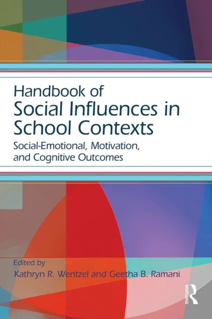 Handbook of Social Influences in School Contexts