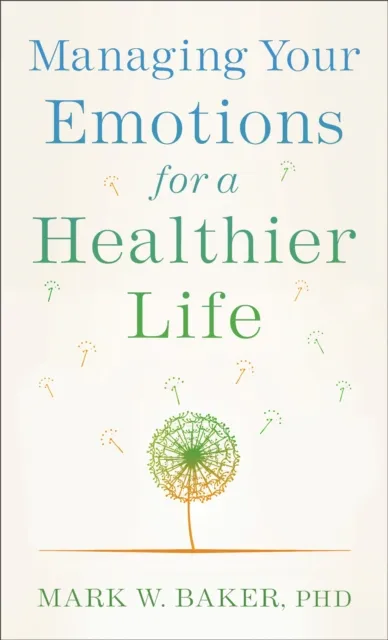 Managing Your Emotions for a Healthier Life