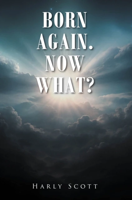Born Again. Now What?