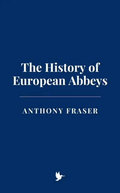 History of European Abbeys