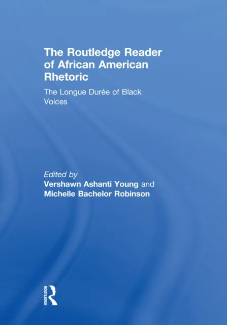 Routledge Reader of African American Rhetoric