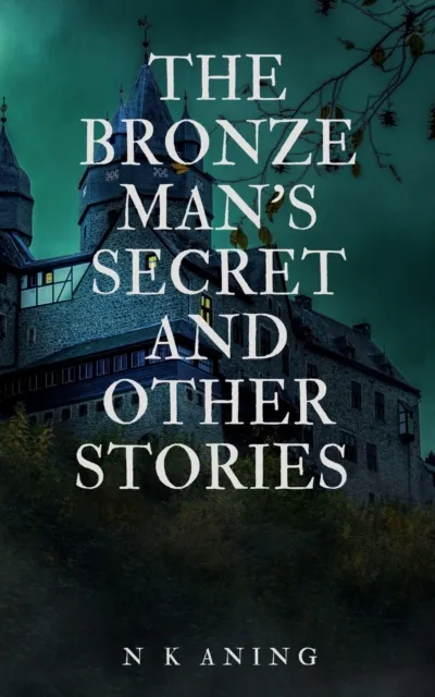 Bronze Man's Secret and Other Stories