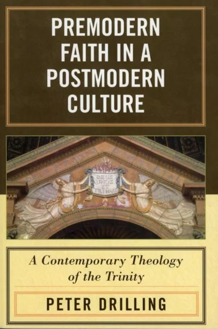 Premodern Faith in a Postmodern Culture