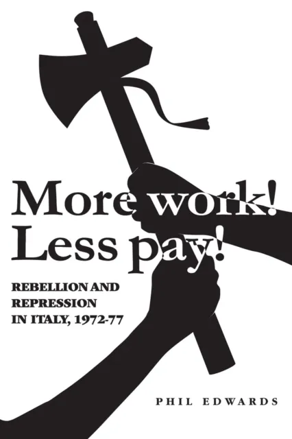 'More work! Less pay!'