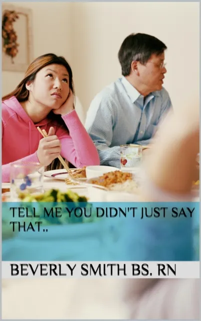 Tell Me You Didn't Just Say That...