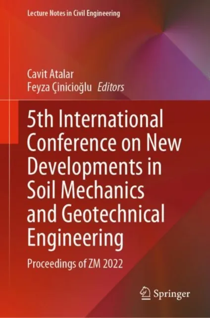 5th International Conference on New Developments in Soil Mechanics and Geotechnical Engineering