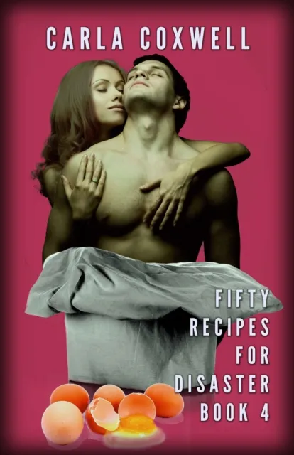 Fifty Recipes For Disaster: Book 4