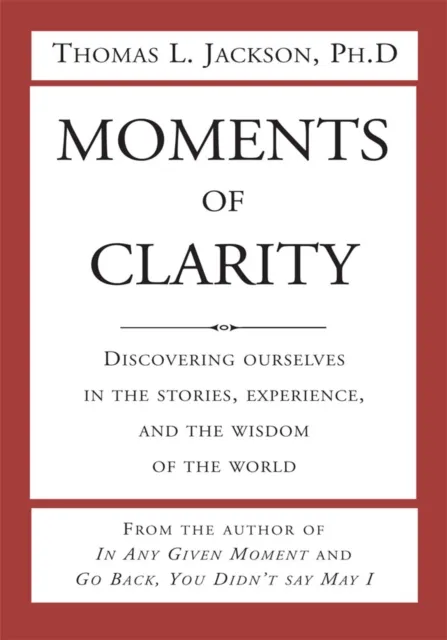 Moments of Clarity