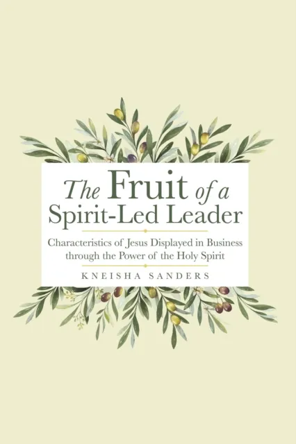 Fruit of a Spirit-Led Leader