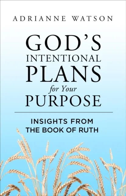 God's Intentional Plans for Your Purpose