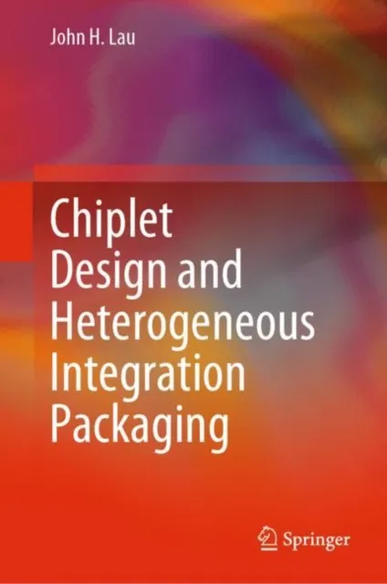 Chiplet Design and Heterogeneous Integration Packaging