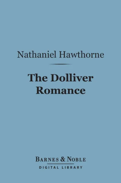Dolliver Romance (Barnes & Noble Digital Library)